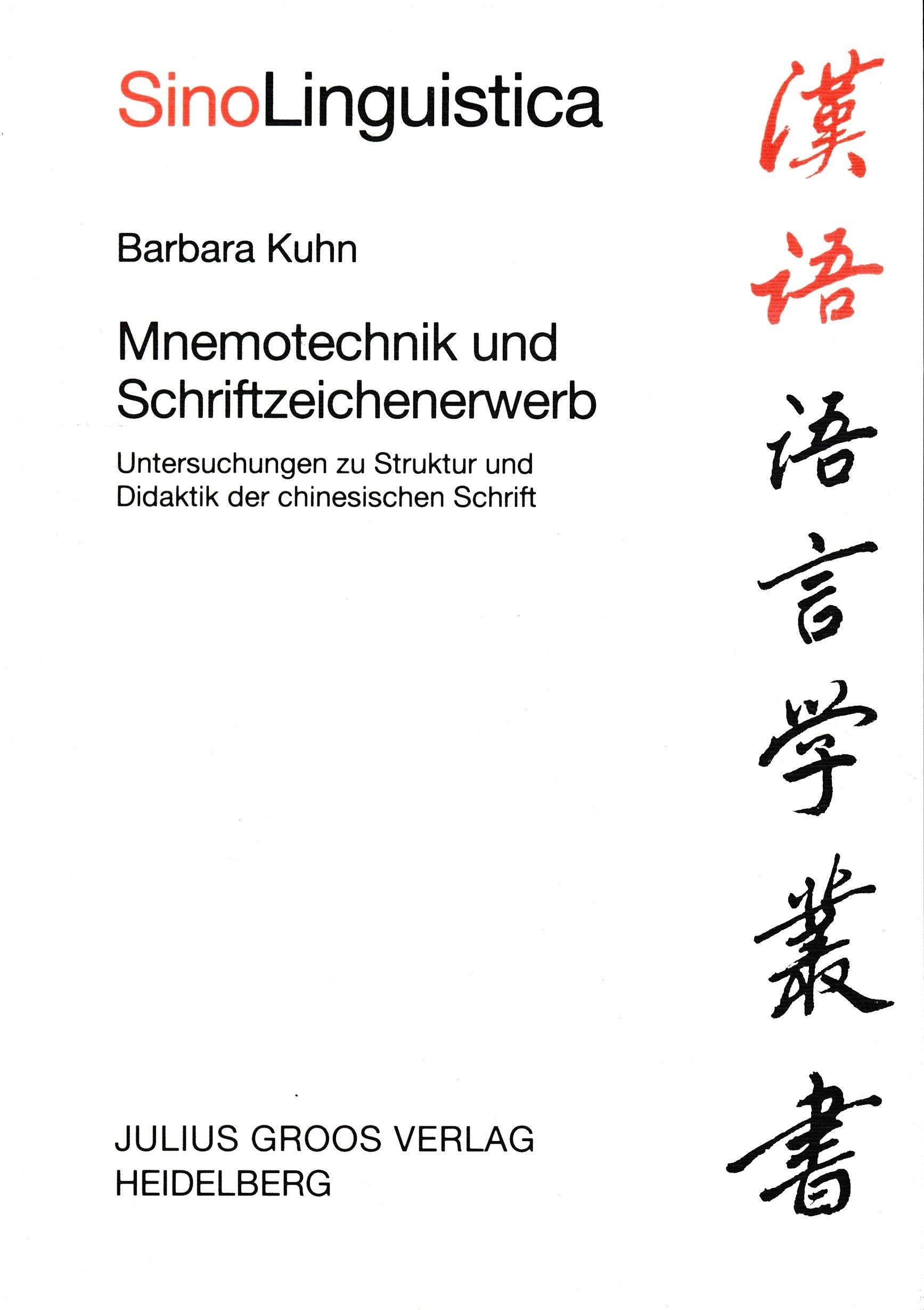 Mnemotechnik und Schriftzeichenerwerb: Untersuchungen zu Struktur und Didaktik der chinesischen Schrift (Sinolinguistica) Contemporary literature