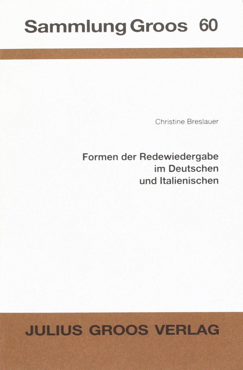 Formen der Redewiedergabe im Deutschen und Italienischen (Sammlung Groos) Social Sciences