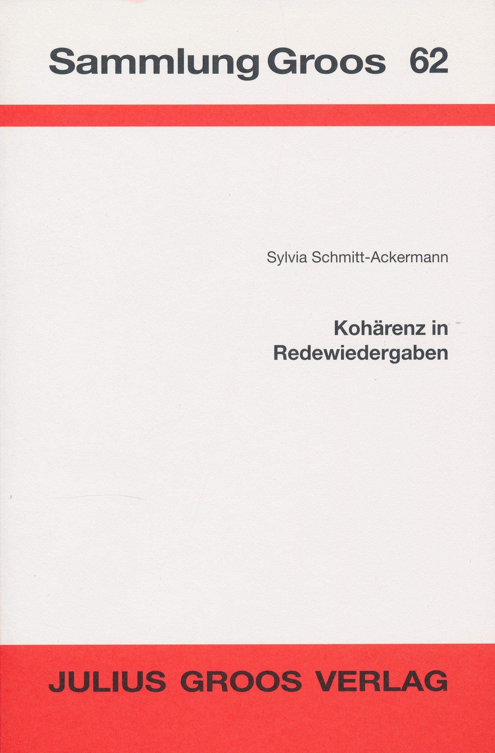 Kohärenz in Redewiedergaben: Eine empirische Untersuchung zur Verständlichkeit von Redewiedergaben auf textueller Ebene (Sammlung Groos) Contemporary literature