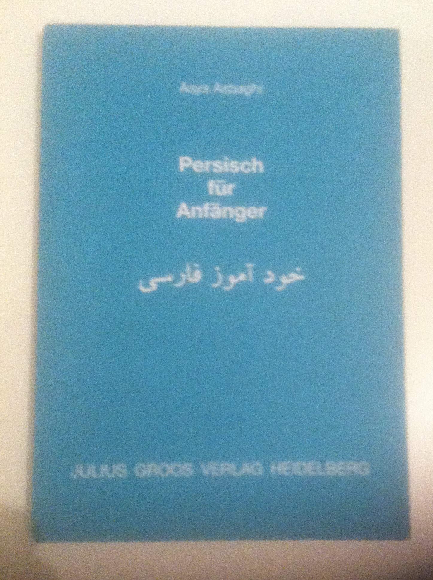 Persisch für Anfänger Foreign Languages ​​& Dictionaries