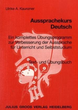 Aussprachekurs Deutsch, Textbuch und Übungsbuch: Text- und Übungsbuch Foreign Languages ​​& Dictionaries