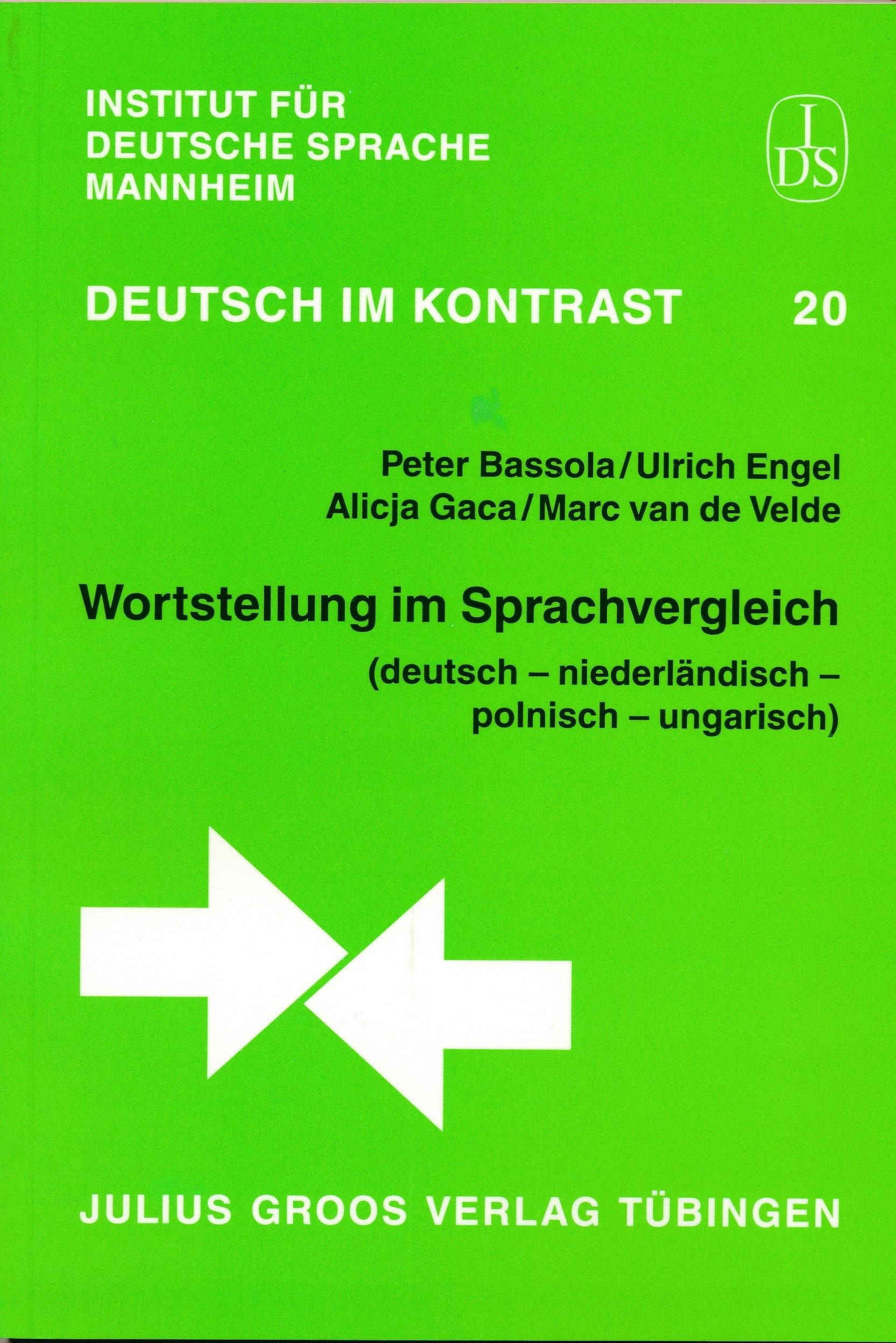 Wortstellung im Sprachvergleich: (deutsch - niederländisch - polnisch - ungarisch) (Deutsch im Kontrast: Schriftenreihe des Instituts für Deutsche Sprache (IDS), Mannheim) Social Sciences