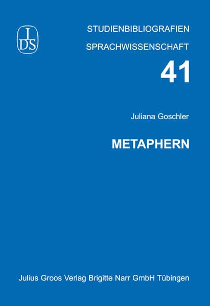 Metaphern (Studienbibliographien Sprachwissenschaft) Social Sciences