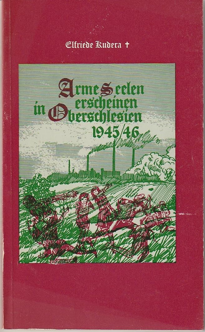 Arme Seelen erscheinen in Oberschlesien 1945 /46. Armenseelenerscheinungen Books