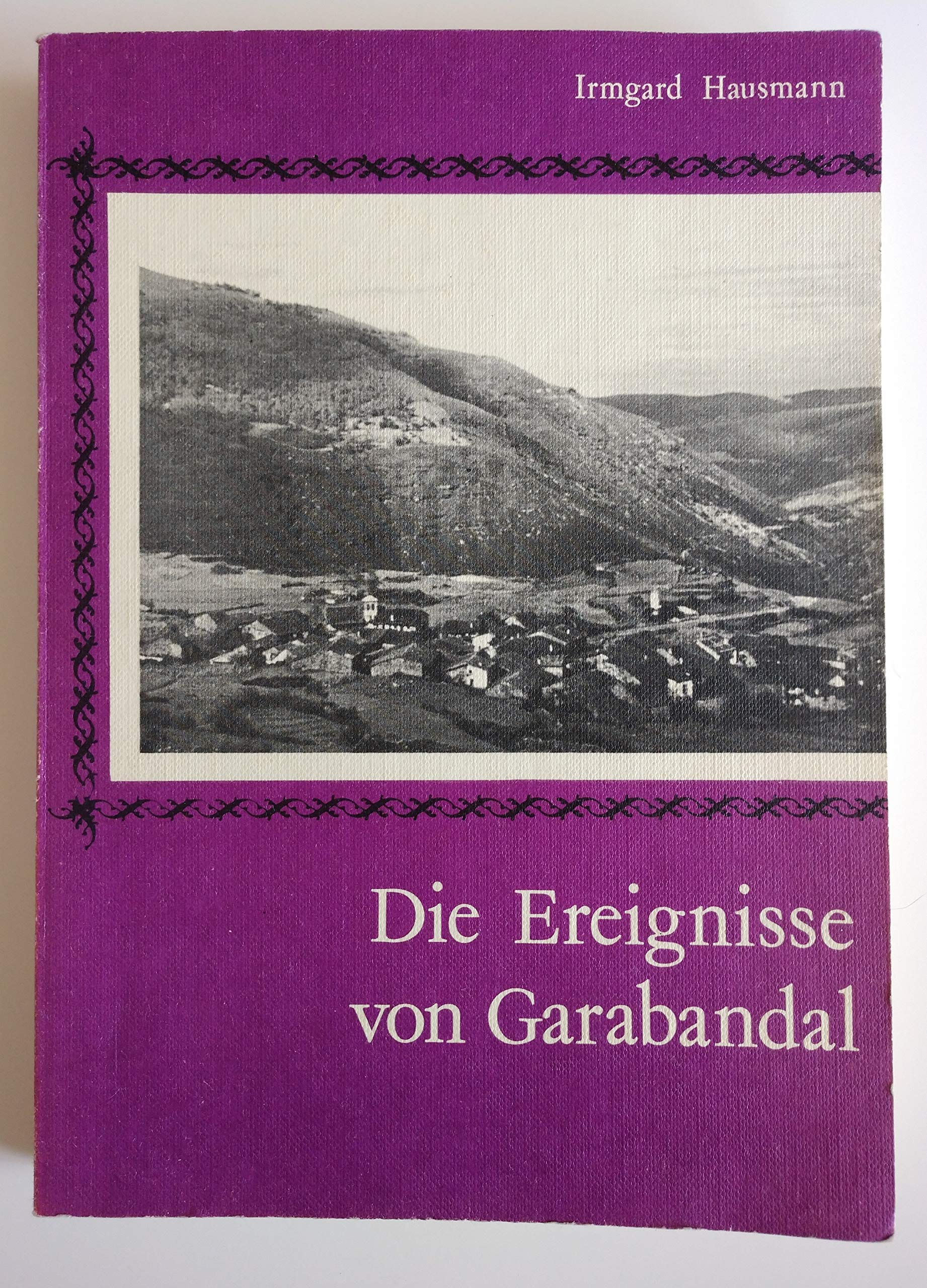 Die Ereignisse von Garabandal. Muttergotteserscheinungen von 1961 - 1965 in Nordspanien Books