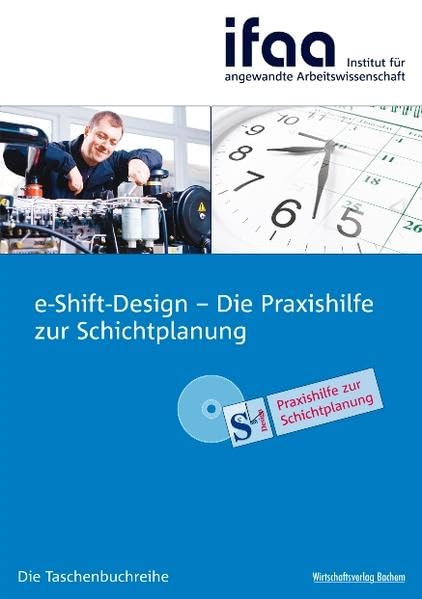 e-Shift-Design - Die Praxishilfe zur Schichtplanung Law