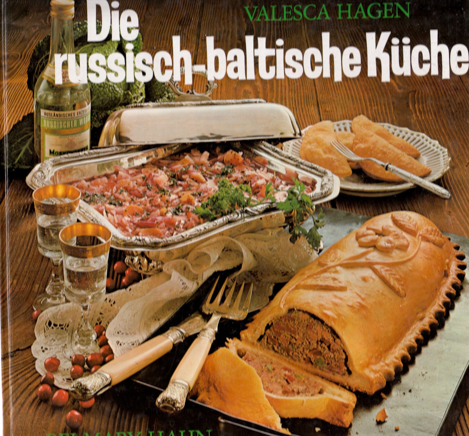 Die russisch- baltische Küche. Cooking & Enjoying
