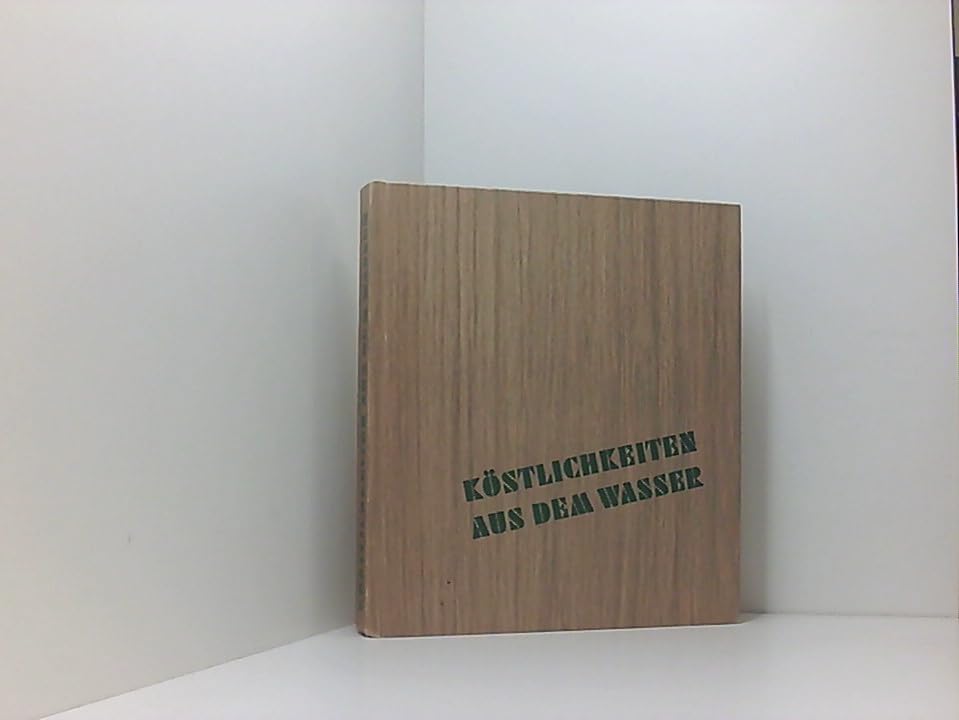 Koestlichkeiten aus dem Wasser. Vielerlei Fischrezepte Books
