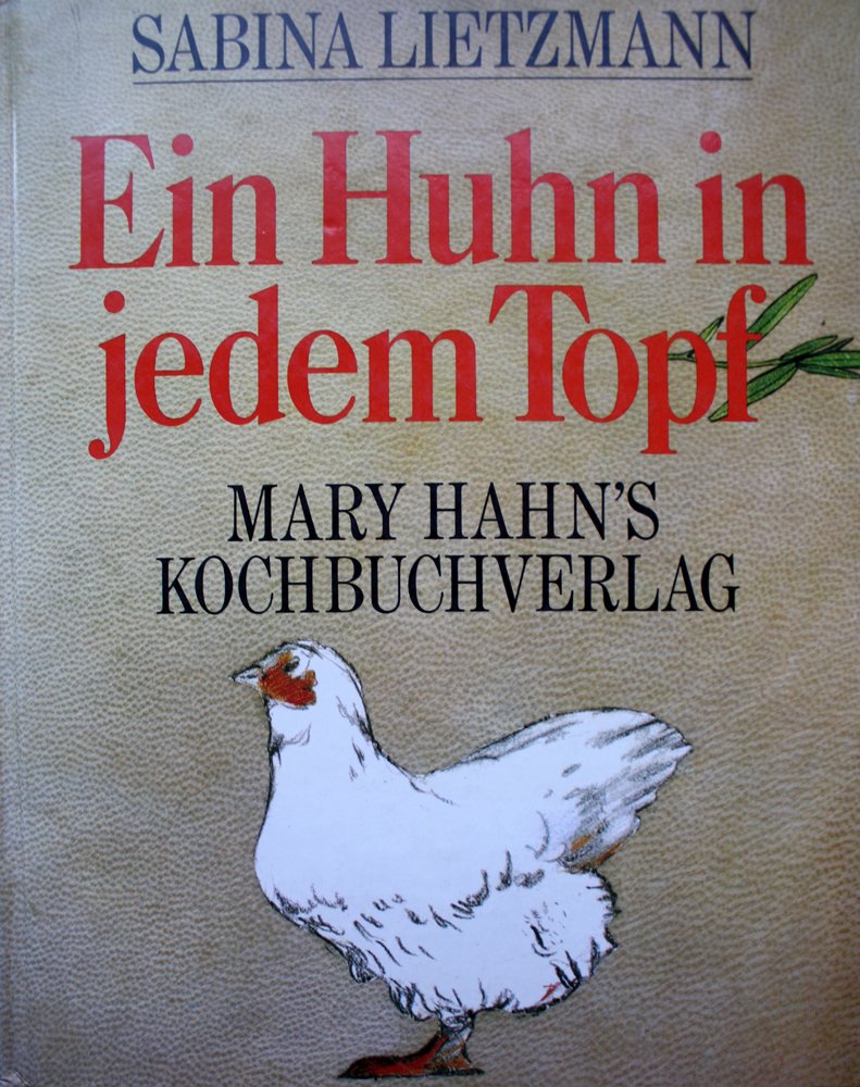 Ein Huhn in jedem Topf. Sonderausgabe Leisure, Home & Garden