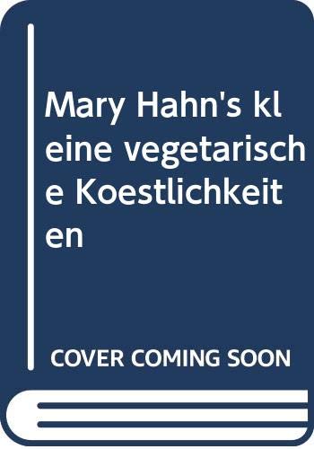 Mary Hahn's kleine vegetarische Köstlichkeiten Health, Nutrition & Fitness