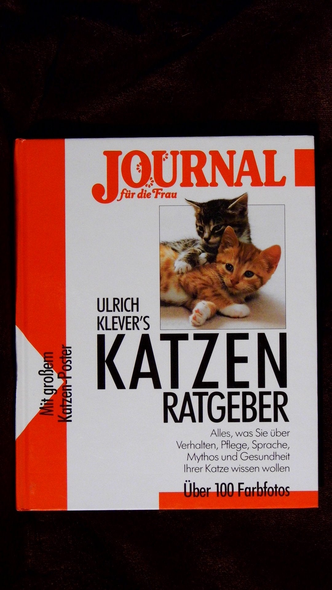 Katzen-Ratgeber. Alles, was Sie über Verhalten, Pflege, Sprache, Mythos und Gesundheit Ihrer Katze wissen wollen Books