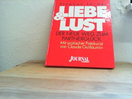 Liebe und Lust. Der neue Weg zum Partnerglück Social Sciences