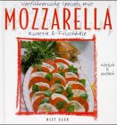 Verführerische Speisen mit Mozzarella, Ricotta & Frischkäse Cooking & Enjoying