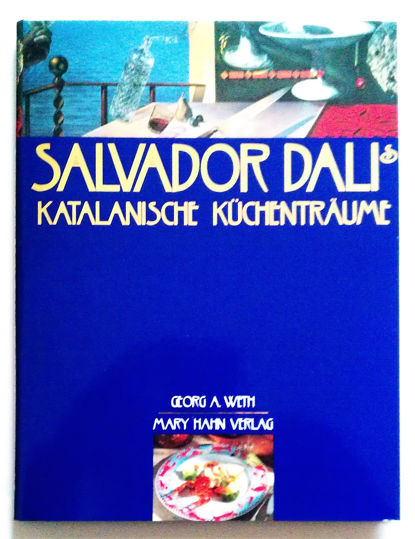 Dalis katalanische Küchenträume. Seine 60 Lieblingsrezepte. Art & Literature