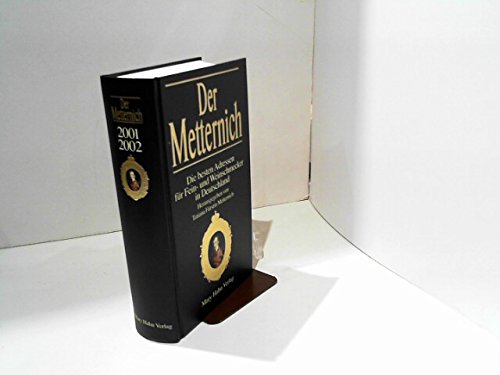 Der Metternich 2001/2002: Die besten Adressen für Fein- und Weinschmecker in Deutschland. Mit Internet-Adressen Leisure, Home & Garden