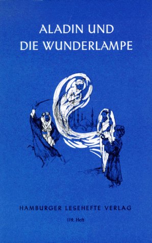 Aladin und die Wunderlampe, aus Tausendundeiner Nacht: Märchen aus 'Tausendundeine Nacht'. Bearb. v. Alfred C. Groeger (Hamburger Lesehefte) Study Guides