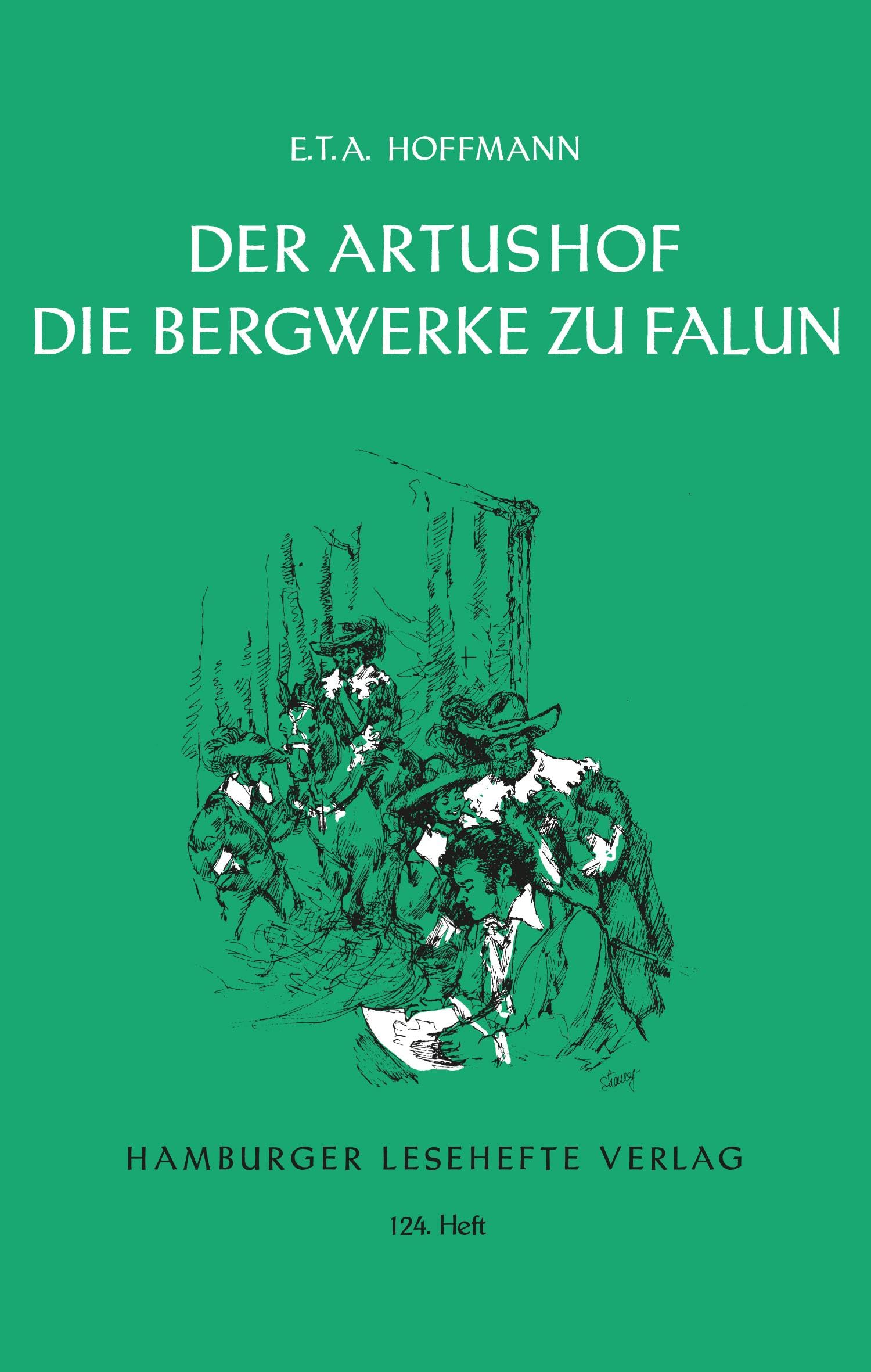 Der Artushof. Die Bergwerke zu Falun: Zwei Erzählungen (Hamburger Lesehefte) Classics