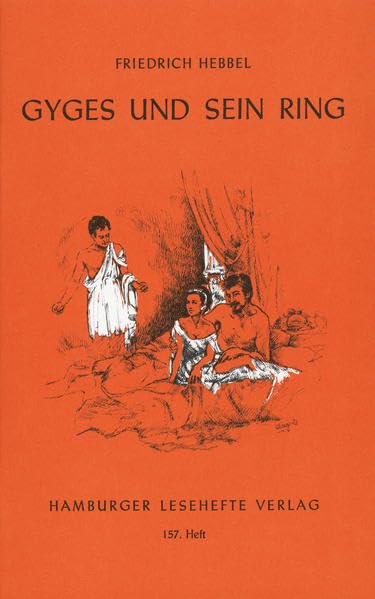 Gyges und sein Ring: Eine Tragödie in fünf Aufzügen (Hamburger Lesehefte) Drama