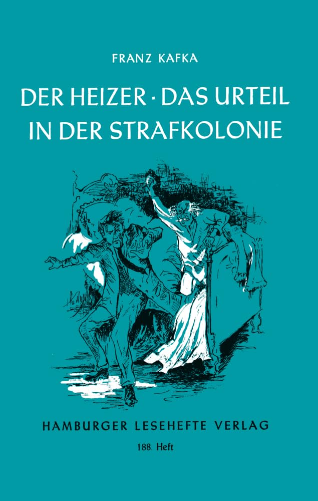 Der Heizer / Das Urteil / In der Strafkolonie International