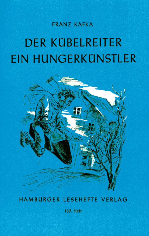 Der Kübelreiter. Ein Hungerkünstler Study Guides