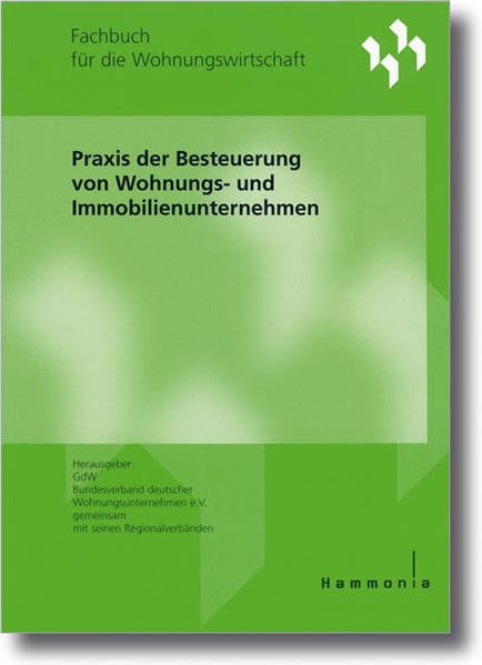 Praxis der Besteuerung von Wohnungsunternehmen (Haufe Fachbuch) Law