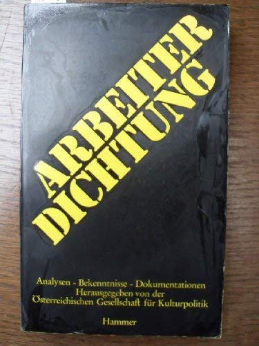 Arbeiterdichtung. Analysen, Bekenntnisse, Dokumentationen Social Sciences