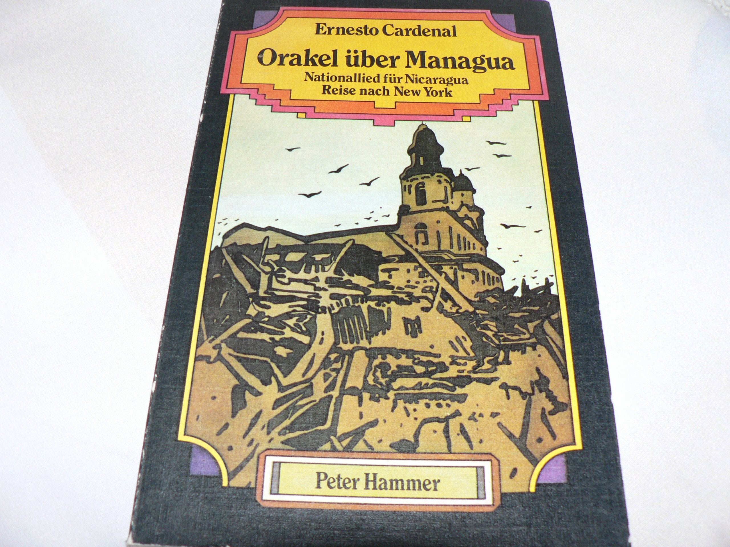 Orakel über Managua. Nationallied für Nicaragua. Reise nach New York. Books
