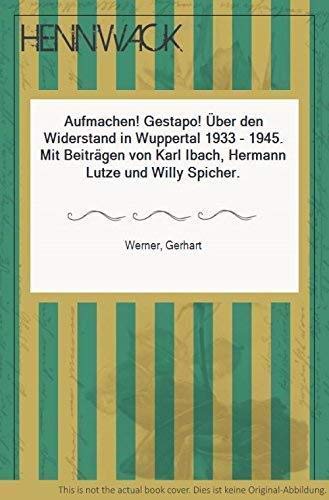Aufmachen! Gestapo! Über den Widerstand in Wuppertal 1933-1945. Books