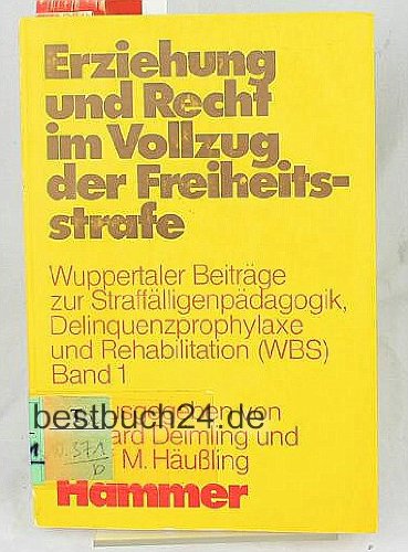 Erziehung und Recht im Vollzug der Freiheitsstrafe book