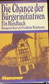 Die Chance der Bürgerinitiativen. Ein Handbuch Social Sciences