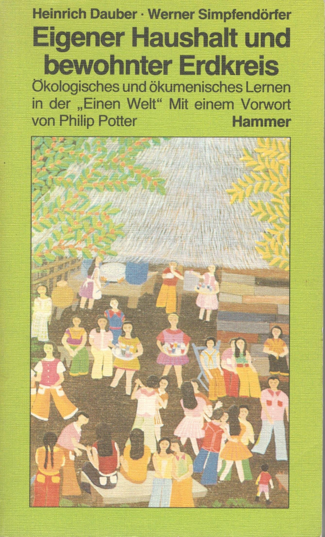 Eigener Haushalt und bewohnter Erdkreis. Ökologisches und ökumenisches Lernen in der 'Einen Welt' Social Sciences