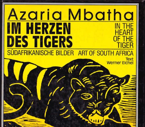 Im Herzen des Tigers /In the Heart of the Tiger. Südafrikanische Bilder /Art of South Africa Film, Art & Culture