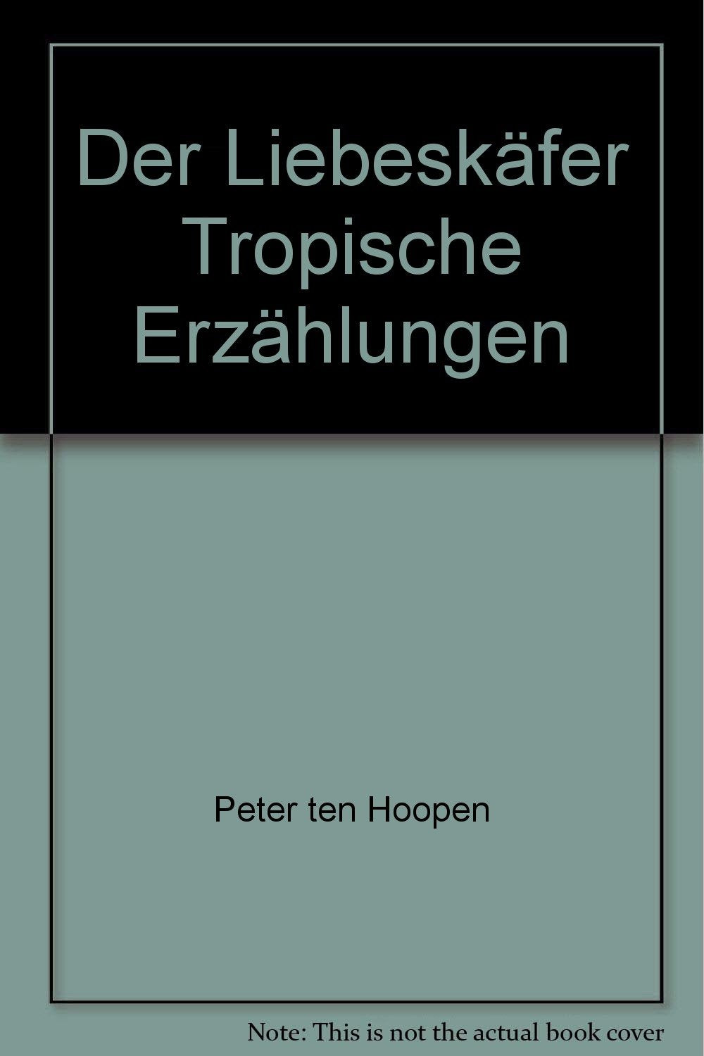 Der Liebeskäfer. Tropische Erzählungen Books
