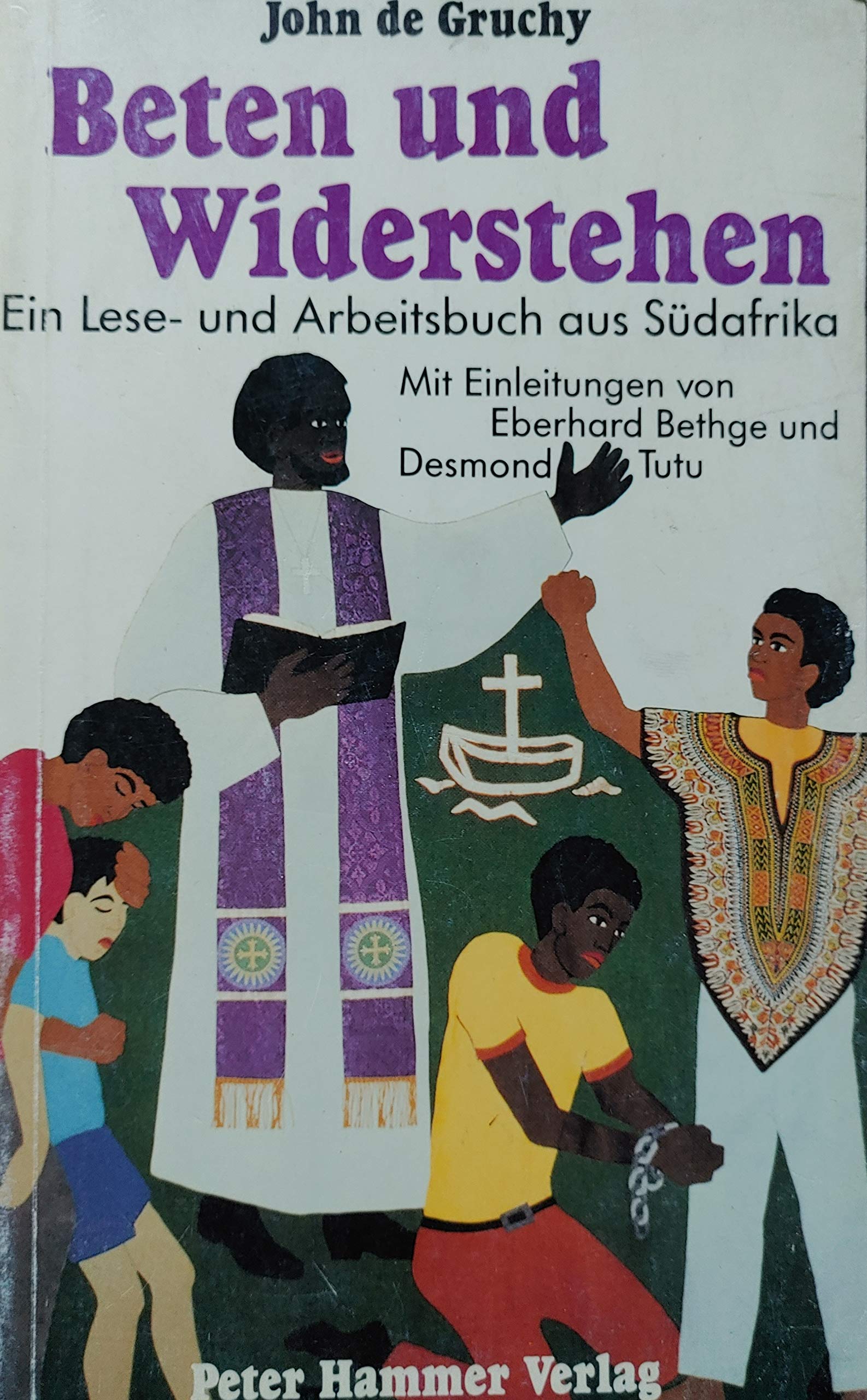 Beten und Widerstehen. Ein Lese- und Arbeitsbuch aus Südafrika Books