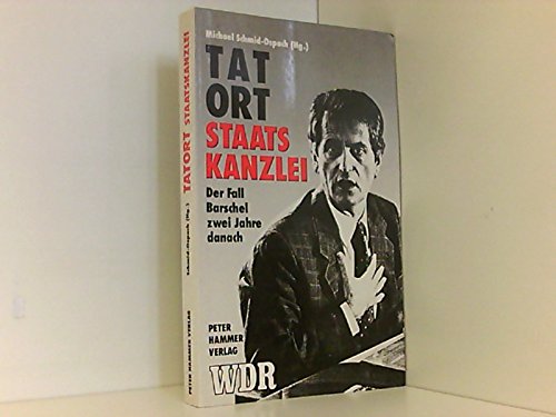 Tatort Staatskanzlei. Der Fall Barschel - zwei Jahre danach Politics & History