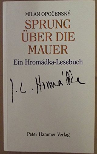 Sprung über die Mauer. Ein Hromádka-Lesebuch Books
