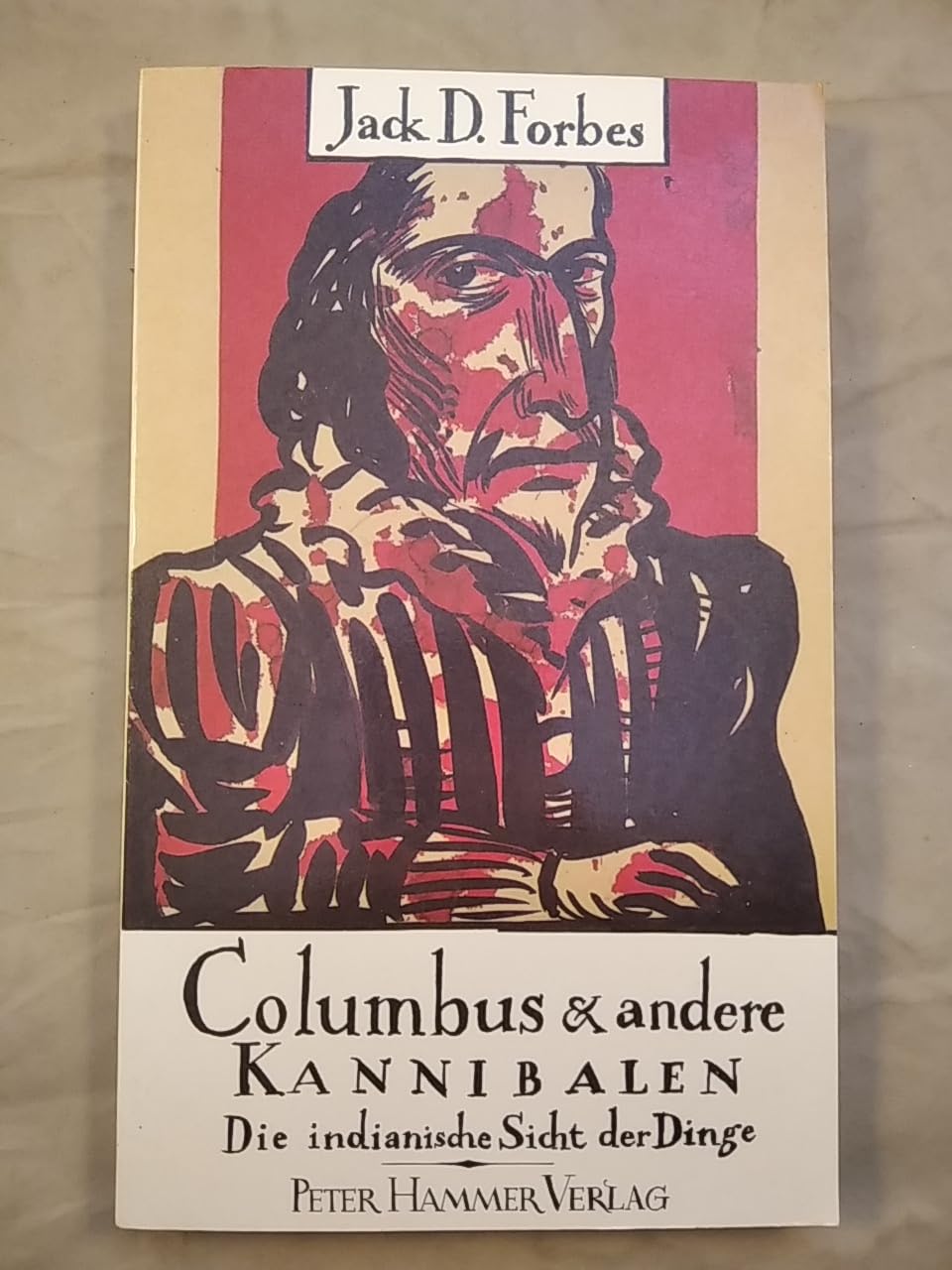 Columbus und andere Kannibalen: Die indianische Sicht der Dinge Fiction