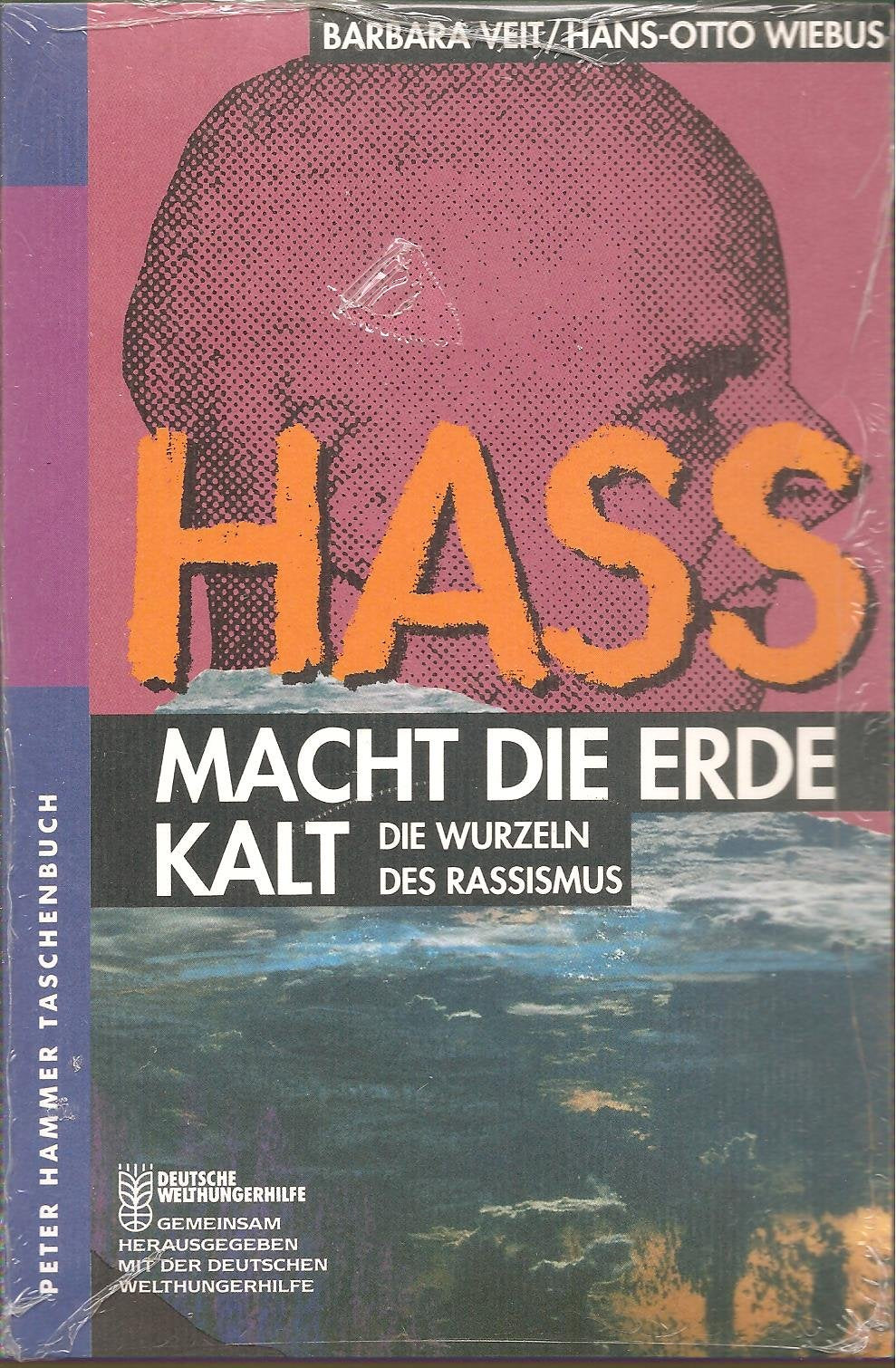 Hass macht die Erde kalt: Die Wurzeln des Rassismus Politics & History