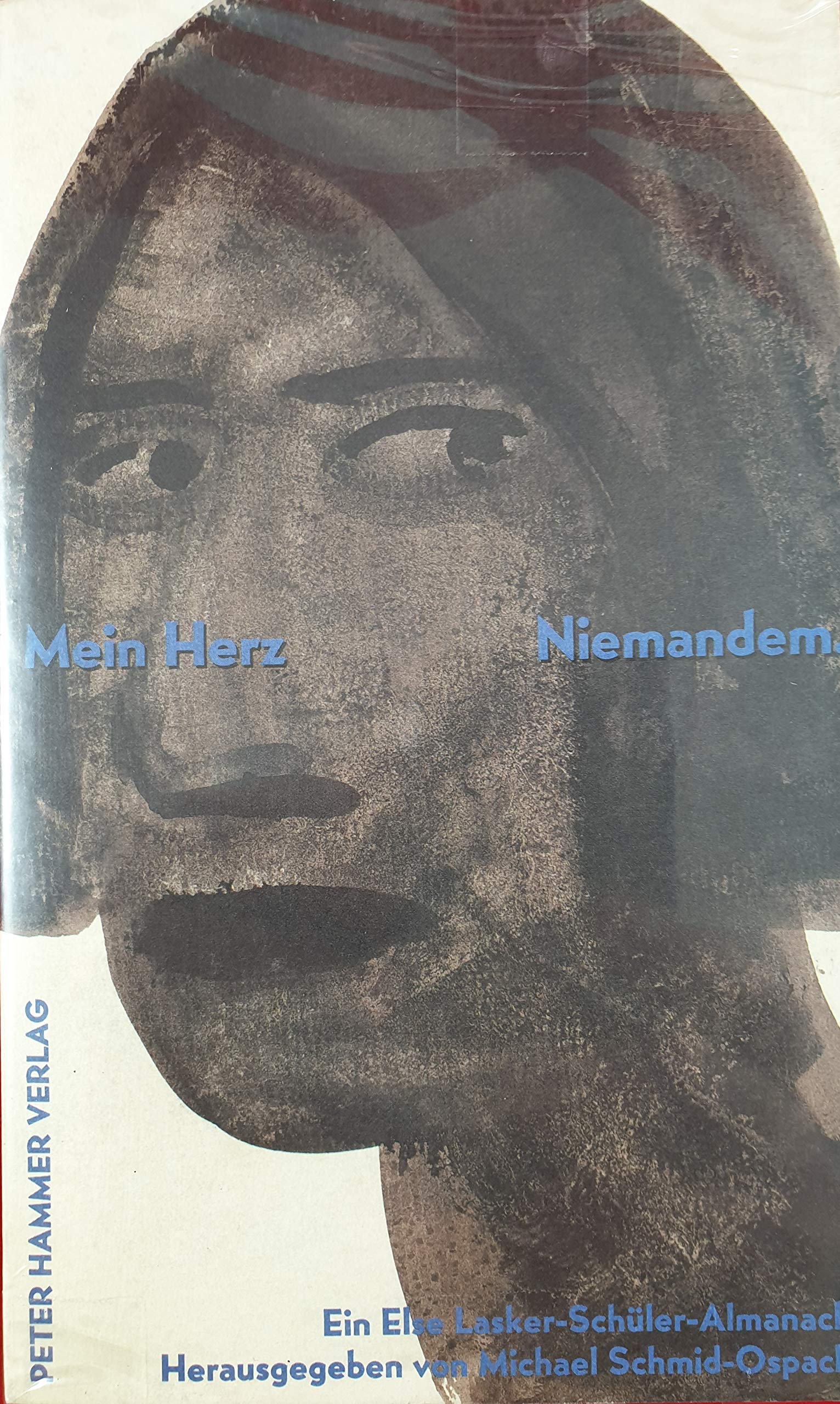 Mein Herz - niemandem: Ein Else Lasker-Schüler Almanach Contemporary literature