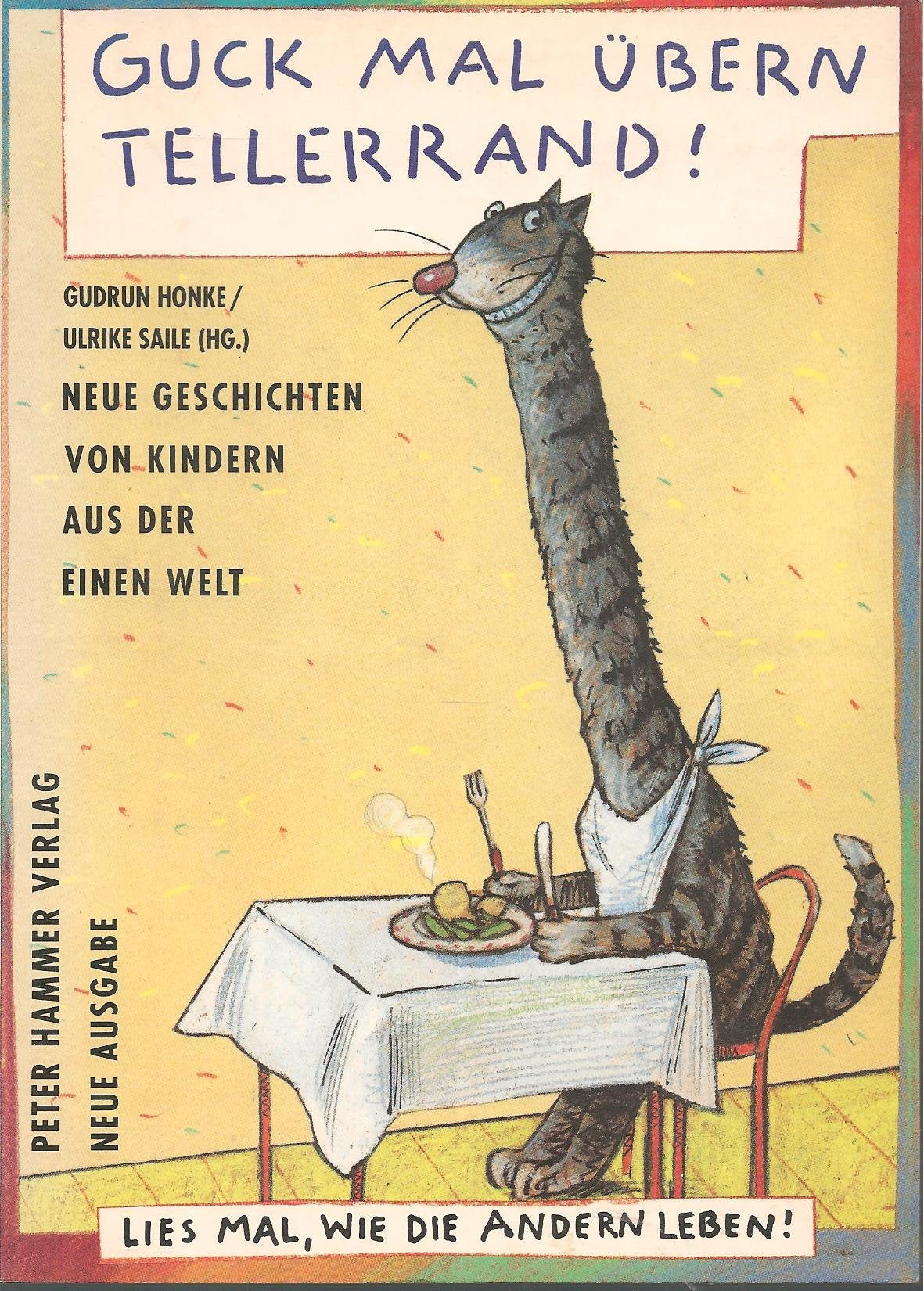 Guck mal übern Tellerrand. Neue Geschichten von Kindern aus Einer Welt. Lies mal, wie die andern leben Books