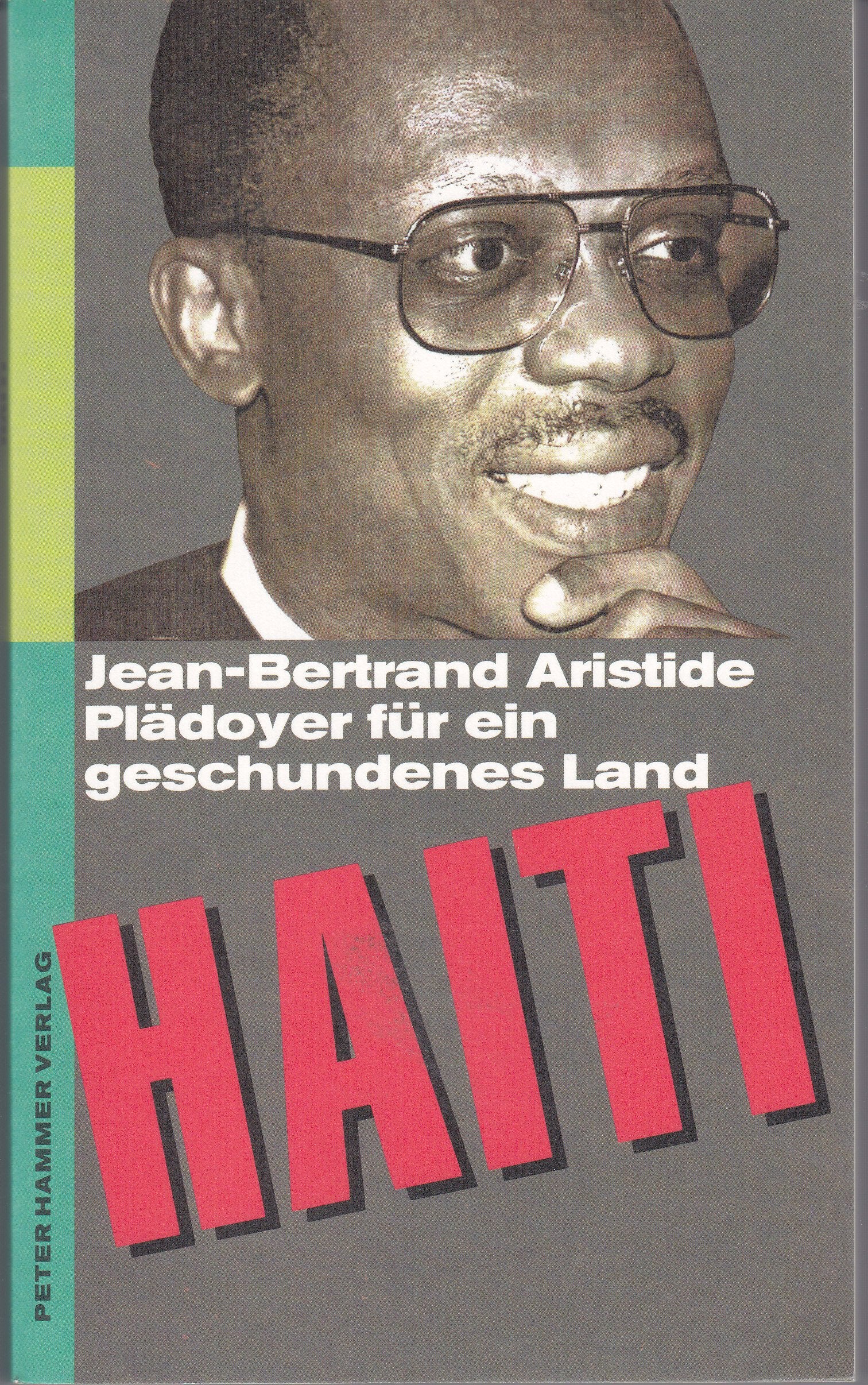 Haiti. Plädoyer für ein geschundenes Land Politics & History