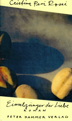 Einzelgänger der Liebe: Roman Fiction