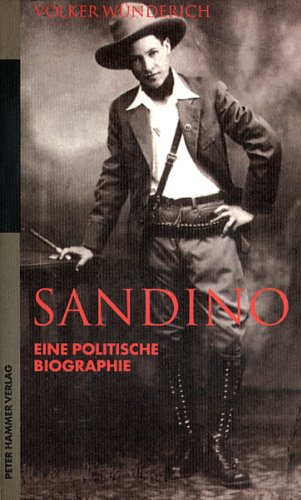Sandino: Eine politische Biografie: Eine politische Biographie Memories