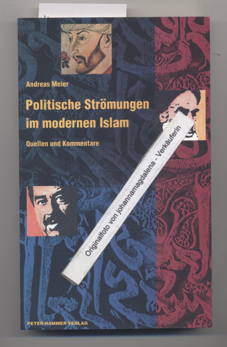 Politische Strömungen im modernen Islam: Quellen und Kommentare Politics & History