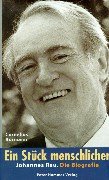 Ein Stück menschlicher: Johannes Rau. Die Biografie Politics & Society