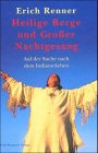 Heilige Berge und Grosser Nachtgesang: Auf der Suche nach dem Indianerleben Law