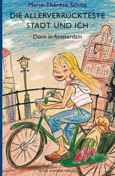 Die allerverrückteste Stadt und ich: Doro in Amsterdam Novels & Short Stories