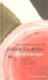 Erzählte Geschichte der Gestalttherapie: Gespräche mit Gestalttherapeuten der ersten Stunde Psychology