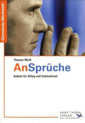 AnSprüche: Gebete für Alltag und Gottesdienst Religion & Esotericism