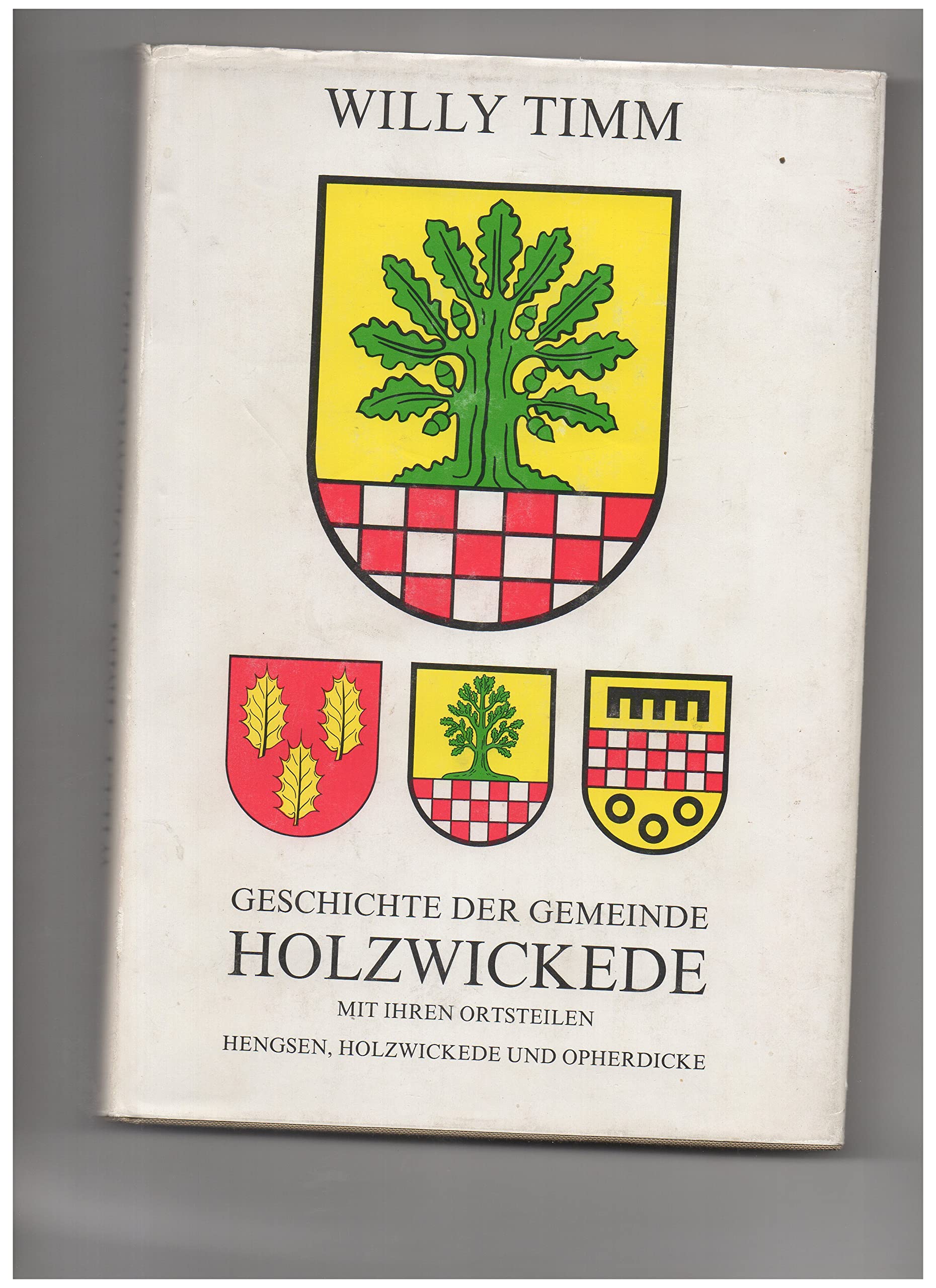 Geschichte der Gemeinde Holzwickede mit ihren Ortsteilen Hengsen, Holzwickede und Opherdicke Books